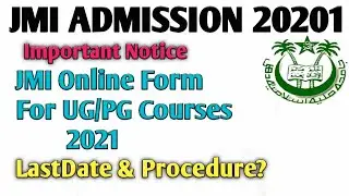 JMI Online Application Form 2021🔥|| JMI Admission Notice 2021|| Apply Online For JMI 2021 (Private)