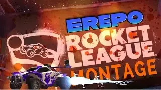 Rocket League | Montage | Erepo