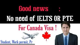 Good news from Canada | No need for ielts or pte exam | CANADA VISA