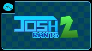 Josh Rants 2 - Teaser