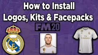 FM20 | HOW TO INSTALL KITS  LOGOS AND FACEPACKS ON FOOTBALL MANAGER 2020 | FM20 GUIDE