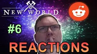 New World Reddit Reactions #6