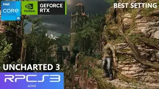 RPCS3 - UNCHARTED 3: Drake's Deception (Best Setting) | RTX 3060 Ti GDDR6X | I5 13500