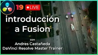 Sesión de introducción a Fusion en DaVinci Resolve Studio 19