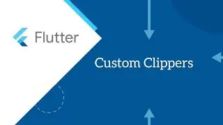 Custom Clippers in Flutter | Flutter Tutorials | Flutter by Google | 