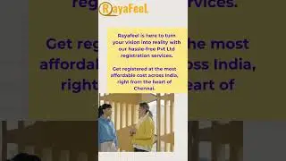 Launch Your Dream Company in Chennai with Rayafeel's Affordable Pvt Ltd Registration!