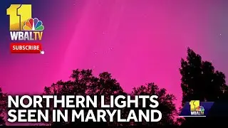 Northern Lights seen across Maryland