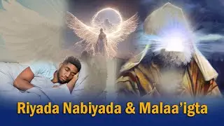Fasirka riyada Nabiyada & Malaa'igta | Maku riyootay wali Nabi Maxamed  SCW?