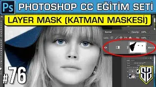 76: Photoshop Layer Mask Katman Maskesi Nedir Nasıl Kullanılır | Photoshop Dersleri Eğitim Seti