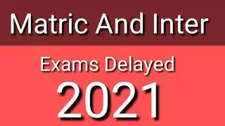 Good news,Matric and inter board exams2021 delayed due to corona virus, today news about exams2021
