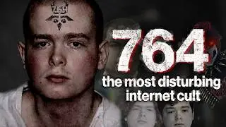 764: The Internet's Most Disturbing Cult