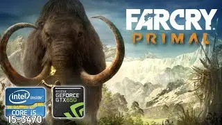 FARCRY PRIMAL | I5 3470 | GTX 650 1 GB | 2024 - 720P