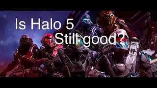 Is Halo 5 still good?