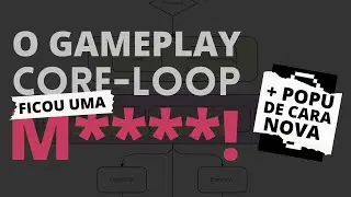 Poputara #Devlog 4 | Iteramos o nosso Gameplay Core-Loop