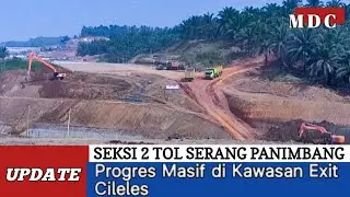Progres Masif Konstruksi Tol Serang Panimbang Seksi 2 di Kawasan Cileles