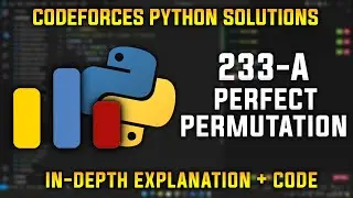 233A | Perfect Permutation | Codeforces Python Solutions | Explanation + Walkthrough