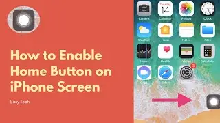 How to Enable Home Button on iPhone Screen