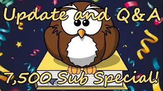 7.5k SUBSCRIBER SPECIAL!! Channel update and Q&A