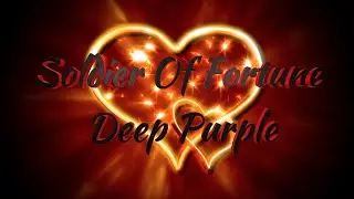 Deep Purple - Soldier Of Fortune