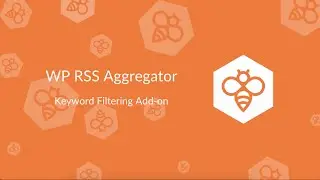 WP RSS Aggregator : Keyword Filtering Add-on