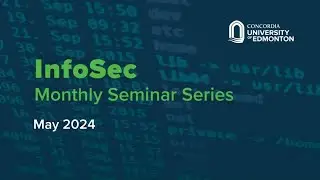 May 2024 Infosec Seminar