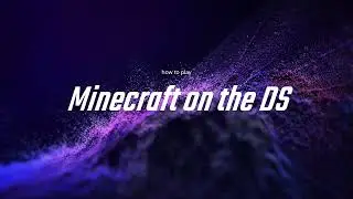 how to get Minecraft on the ds