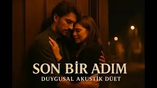 AISONIC - Son Bir Adım – Duygusal Akustik Düet (Official Music)