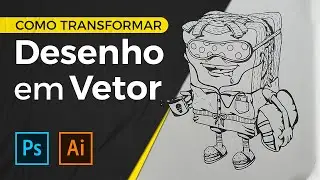 Como transformar desenho em vetor - Illustrator e Photoshop!