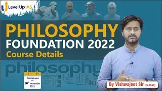 Philosophy Optional Foundation 2022 | Course Details | By Vishwajeet Yadav | Level Up IAS