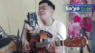 Sa'yo - Silent Sanctuary | Dsibel Acoustic Cover