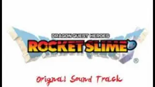DQH - Rocket Slime Music - Title Theme