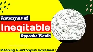 antonyms of ineqitable | opposite of ineqitable | ineqitable ka antonyms | ineqitable ka opposite