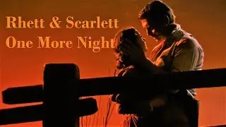 One More Night | Rhett & Scarlett