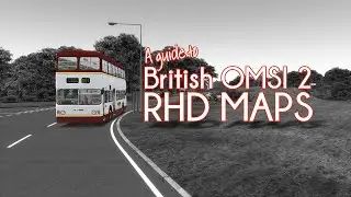 OMSI 2 | A Guide to British Right Hand Drive (RHD) Maps
