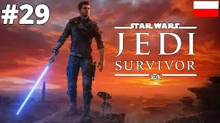 ✨Dash w końcu   - Star Wars Jedi: Survivor PL #29✨ |4K Ultra 💥