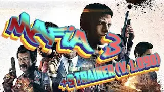 🕶 🕶TRAINER FOR MAFIA III (+9, v. 1.090) 🕶 🕶