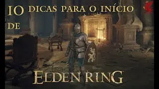 10 Dicas para o início de Elden Ring