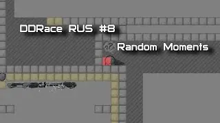 DDRace Random Moments RU | #8