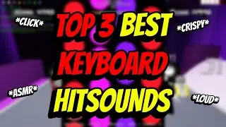 Top 3 BEST Keyboard Hitsounds for Funky Friday!!