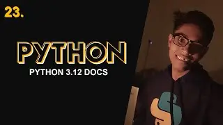 Python 3.12 Docs | How to read python documentation | Python Course in Hindi #23