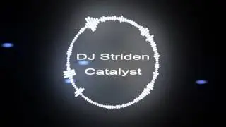 DJ Striden - Catalyst [Electro] [Language Advisory]