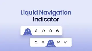 💧Liquid Navigation Menu Indicator Using HTML CSS & JavaScript