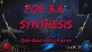 PoE 3.6 Synthesis - Oni-Goroshi Farm - Marauder vs Hillock