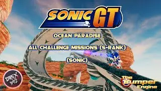 Sonic GT - Ocean Paradise All Challenge Missions (S-Rank) (Sonic)