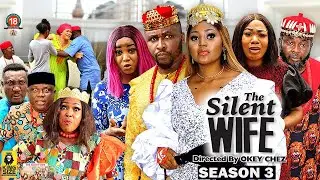 THE SILENT WIFE (SEASON 3) {NEW TRENDING MOVIE} -2022 LATEST NIGERIAN NOLLYWOOD MOVIE