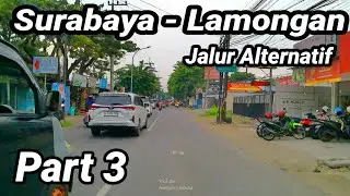 WISATA SURABAYA - LAMONGAN Via Jalur Alternatif