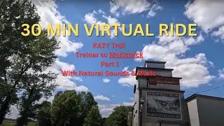 30 Minute Virtual Bike Ride | KATY Trail Treloar to McKittrick Part 1, With Natural Sounds and Music