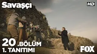 Savaşçı 20. Bölüm 1. Tanıtımı