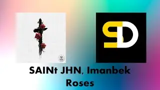 SAINt JHN, Imanbek - Roses (Imanbek Remix) (Lyrics)