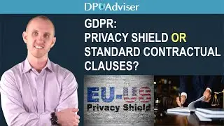 GDPR  Privacy Shield or SCCs?
